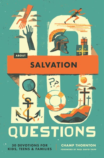 10 Questions About Salvation, Champ Thornton - Paperback - 9781433592928