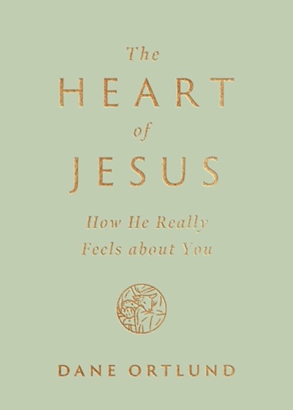 The Heart of Jesus, Dane Ortlund - Paperback - 9781433593734