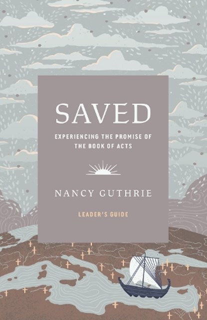 Saved Leader's Guide, Nancy Guthrie - Paperback - 9781433594915