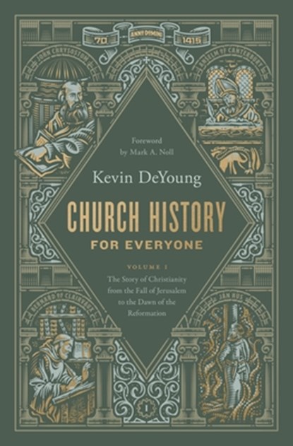 Church History for Everyone, Kevin DeYoung - Gebonden - 9781433597640