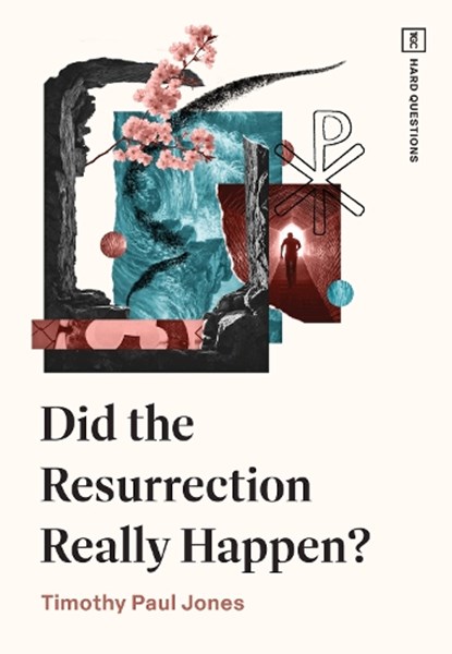 Did the Resurrection Really Happen?, Timothy Paul Jones - Paperback - 9781433598555