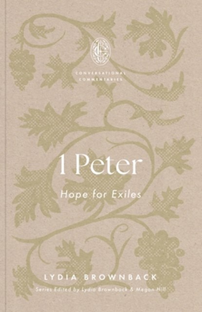 1 Peter, Lydia Brownback - Paperback - 9781433599026