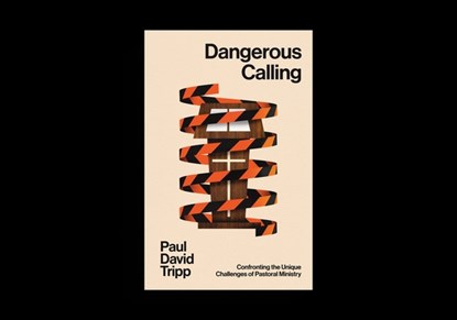 Dangerous Calling, Paul David Tripp - Paperback - 9781433599224