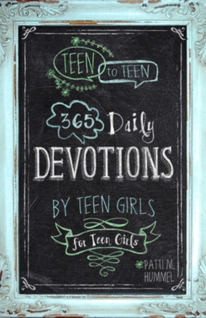 Teen to Teen: 365 Daily Devotions by Teen Girls for Teen Girls, Patti M. Hummel - Gebonden - 9781433681653