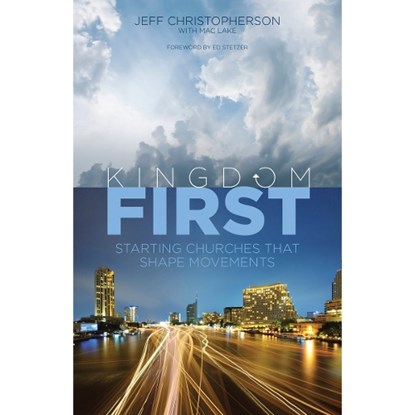 Kingdom First, Jeff Christopherson ; Mac Lake - Paperback - 9781433688836