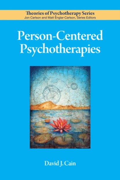 Person-Centered Psychotherapies, David J. Cain - Paperback - 9781433807213