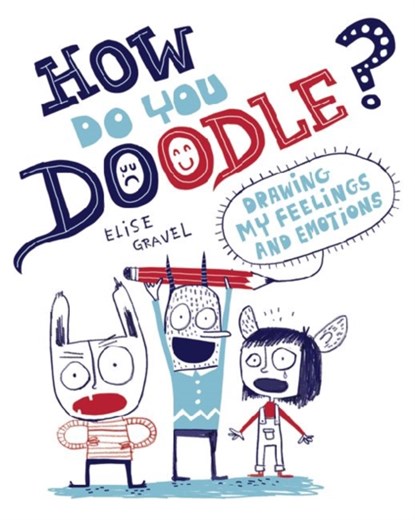 How Do You Doodle?, Elise Gravel - Paperback - 9781433812910