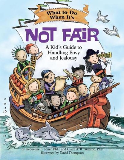 What to Do When It's Not Fair, Jacqueline B. Toner ; Claire A. B. Freeland - Paperback - 9781433813412