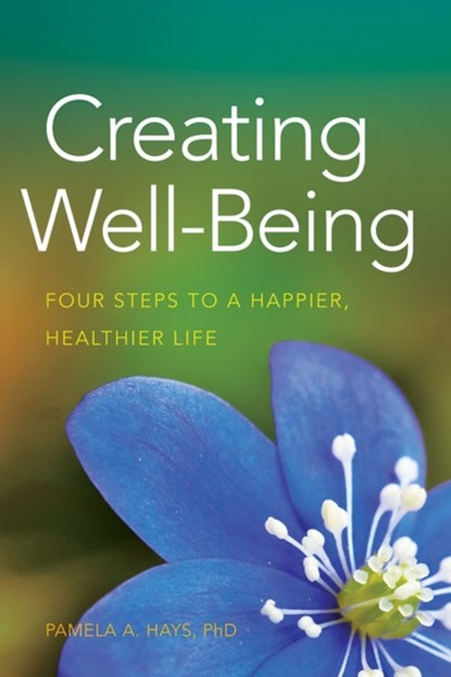Creating Well-Being, Pamela A. Hays - Paperback - 9781433815737
