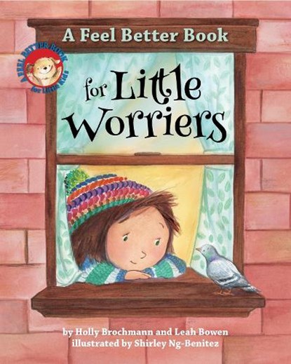 A Feel Better Book for Little Worriers, Holly Brochmann ; Leah Bowen - Gebonden - 9781433827181