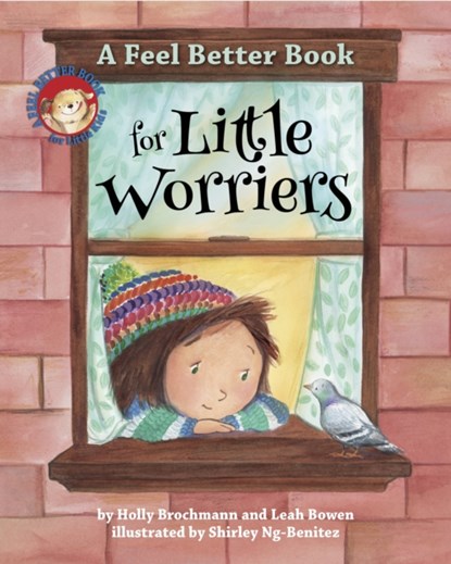 A Feel Better Book for Little Worriers, Holly Brochmann ; Leah Bowen - Gebonden - 9781433827181
