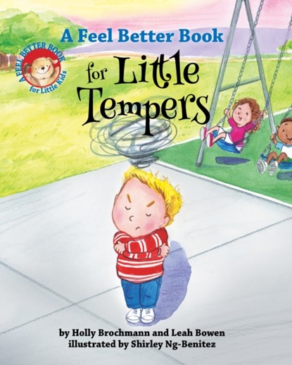 A Feel Better Book for Little Tempers, Holly Brochmann ; Leah Bowen - Gebonden - 9781433828171