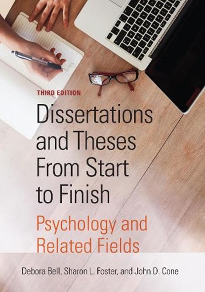 Dissertations and Theses from Start to Finish, Debora J. Bell ; Sharon L. Foster ; John D. Cone - Paperback - 9781433830648