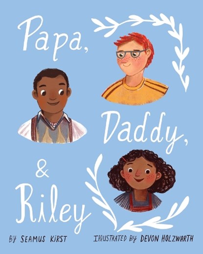 Papa, Daddy, and Riley, Seamus Kirst - Gebonden - 9781433832390
