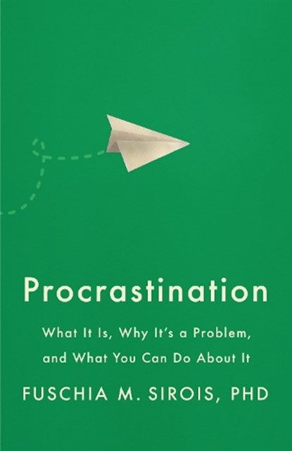 Procrastination, Fuschia M. Sirois - Paperback - 9781433838064