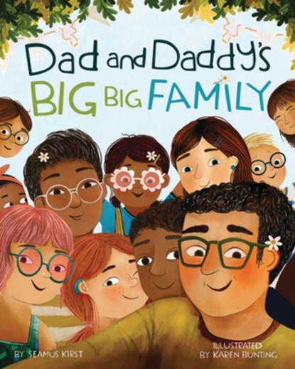 Dad and Daddy's Big Big Family, Seamus Kirst - Gebonden - 9781433840388
