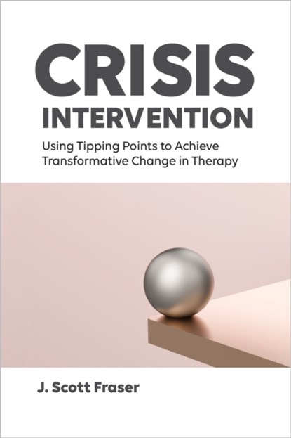 Crisis Intervention, J. Scott Fraser - Paperback - 9781433843341