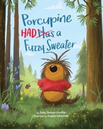 Porcupine Had a Fuzzy Sweater, Jody Jensen Shaffer - Gebonden - 9781433843570