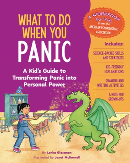 What to Do When You Panic: A Kid's Guide to Transforming Panic Into Personal Power, Lenka Glassman - Paperback - 9781433844843