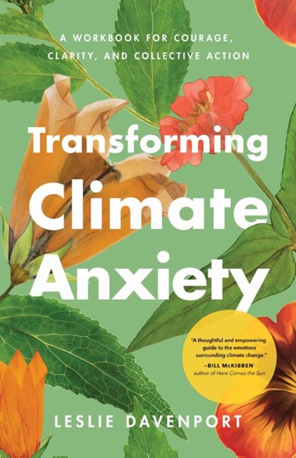 Transforming Climate Anxiety, Leslie Davenport - Paperback - 9781433847967