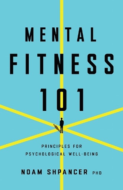 Mental Fitness 101, Noam Shpancer - Paperback - 9781433848285