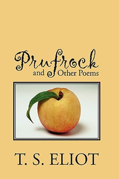 Prufrock and Other Poems, T S Eliot - Paperback - 9781434101686