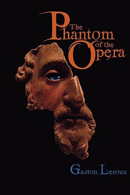 The Phantom of the Opera, Gaston LeRoux - Paperback - 9781434102607