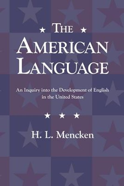 The American Language, H. L. Mencken - Paperback - 9781434103260