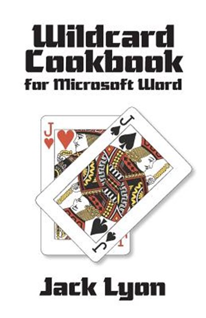 Wildcard Cookbook for Microsoft Word, LYON,  Jack - Paperback - 9781434103987