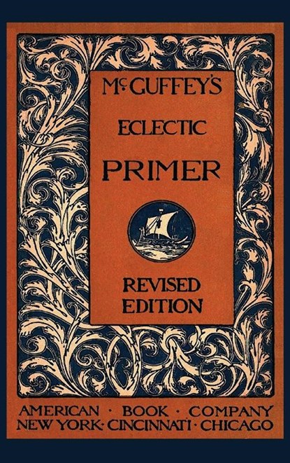 McGuffey's Eclectic Primer, William McGuffey - Gebonden - 9781434104960