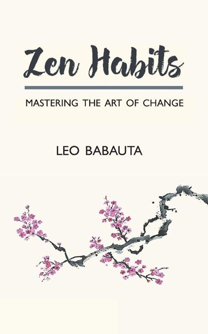 Zen Habits, Leo Babauta - Paperback - 9781434105240