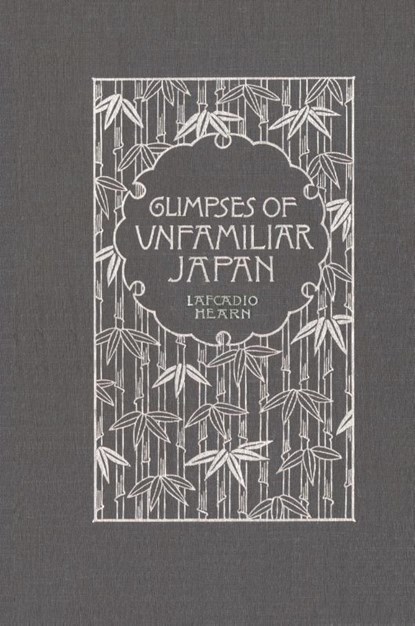 Glimpses of Unfamiliar Japan, Lafcadio Hearn - Gebonden - 9781434105424