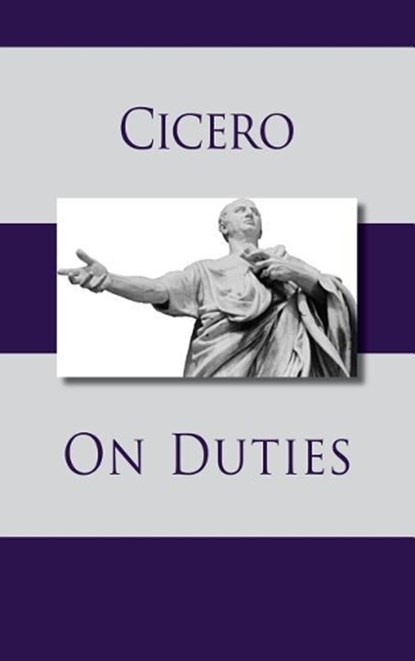 On Duties, CICERO,  Marcus Tullius - Gebonden - 9781434117274
