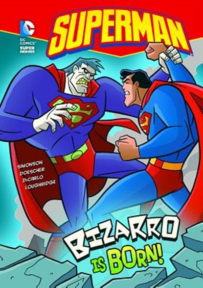 Bizarro Is Born!, Louise Simonson - Paperback - 9781434217257