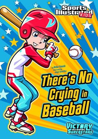 There's No Crying in Baseball, Anita Yasuda - Paperback - 9781434230775