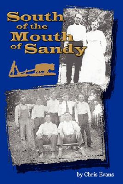 South of the Mouth of Sandy, Christopher Terry Evans - Gebonden - 9781434338778