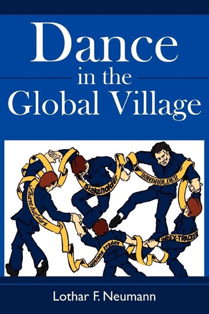 Dance in the Global Village, Lothar F. Neumann - Paperback - 9781434350480