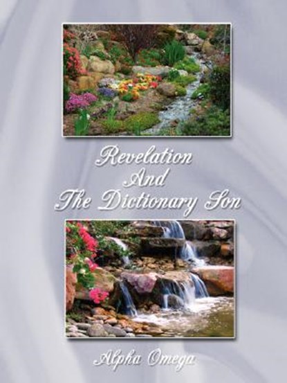 Revelation And The Dictionary Son, Alpha Omega - Paperback - 9781434371669