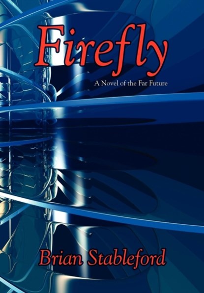 Firefly, Brian Stableford - Gebonden - 9781434400598