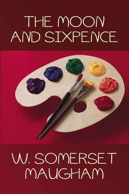 The Moon and Sixpence, W Somerset Maugham - Paperback - 9781434401311