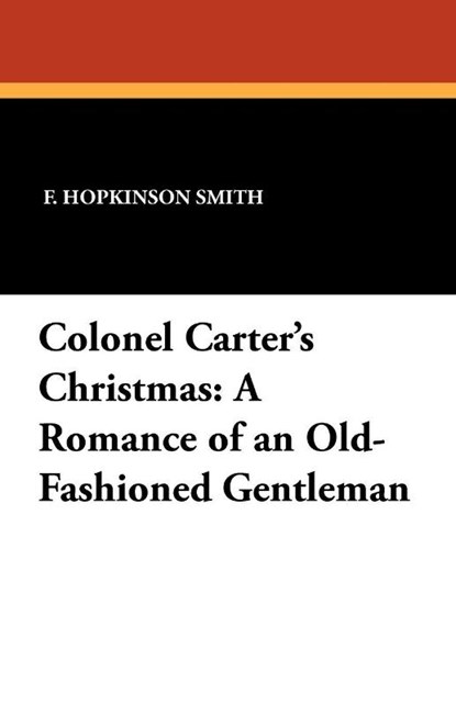 Colonel Carter's Christmas, F Hopkinson Smith - Paperback - 9781434414205