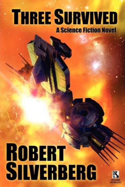 Three Survived / Planet of Death (Wildside Double #13), Robert Silverberg - Paperback - 9781434416209