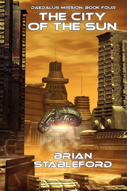 The City of the Sun, Brian Stableford - Paperback - 9781434435972