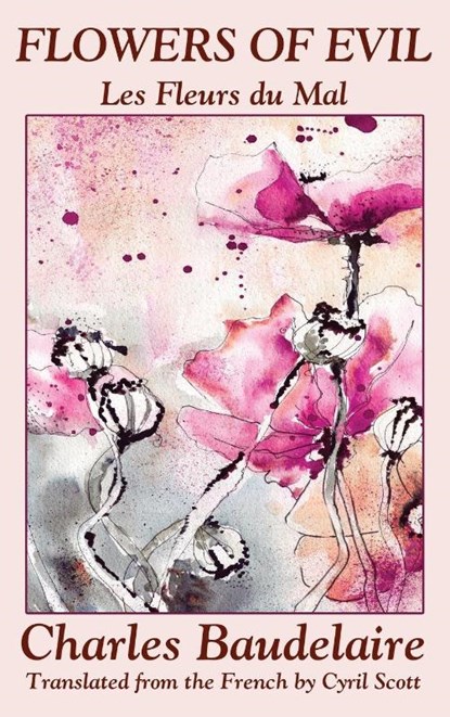 Flowers of Evil (Les Fleurs du Mal), Charles Baudelaire - Gebonden - 9781434441621