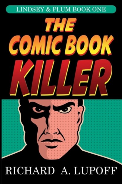 The Comic Book Killer, Richard a Lupoff - Paperback - 9781434445209