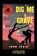 Dig Me a Grave, John Spain - Paperback - 9781434464163