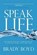 Speak Life, BOYD,  Brady - Gebonden - 9781434706898