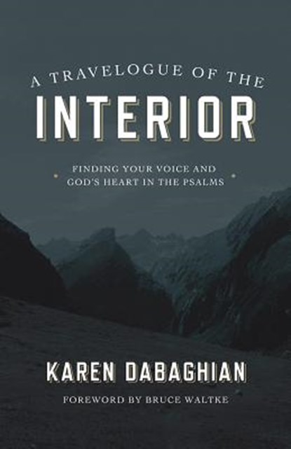 A Travelogue of the Interior, Karen Dabaghian - Paperback - 9781434708687