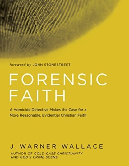 Forensic Faith, J Warner Wallace - Paperback - 9781434709882