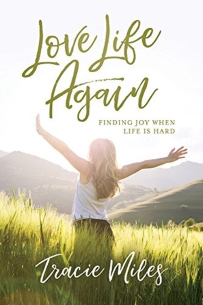 Love Life Again, MILES,  Tracie - Paperback - 9781434710154